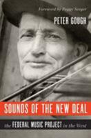 Sounds of the New Deal: The Federal Music Project in the West 0252039041 Book Cover