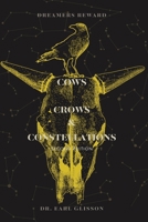 Cows, Crows, Constellations Second Edition: Dreamer's Reward 1387370979 Book Cover