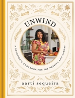 Unwind: A Devotional Cookbook for the Hurried & Hungry 1648707971 Book Cover