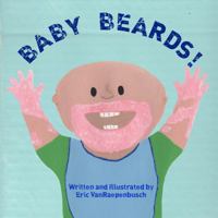 Baby Beards! 098508068X Book Cover