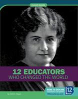 12 Educators Who Changed the World 163235716X Book Cover