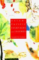 Asian-pacific Folktales and Legends 0684815079 Book Cover
