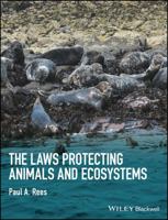 The Laws Protecting Animals and Ecosystems 1118876458 Book Cover