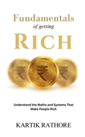 Fundamentals of Getting Rich: Understand The Maths and Systems That Make People Rich B0DW3TVN3W Book Cover