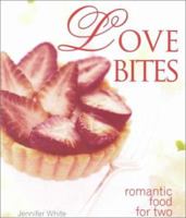 Love Bites: Romantic Food for Two 1570716137 Book Cover