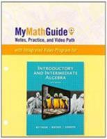 Mymathguide: Notes, Practice, and Video Path for Introductory and Intermediate Algebra 0321920686 Book Cover