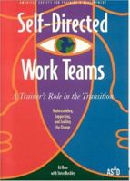 Self-Directed Work Teams: A Trainer's Role in the Transition 1562861298 Book Cover