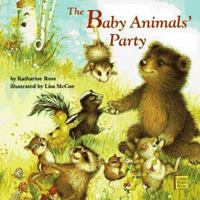 The Baby Animals' Party 0679883606 Book Cover