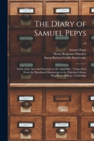 The Diary of Samuel Pepys: Clerk of the Acts and Secretary to the Admiralty: Transcribed From the Shorthand Manuscript in the Pepysian Library Magdalene College, Cambridge; v.9 101385621X Book Cover