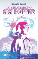 Lo chiamarono Gigi Potter B08CPBHYSK Book Cover