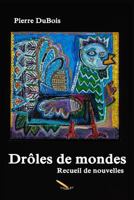 Dr�les de Mondes 2924849020 Book Cover