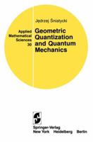 Geometric Quantization and Quantum Mechanics (Applied mathematical sciences) 0387904697 Book Cover