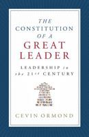 The Constitution of a Great Leader : Leadership in the 21st Century 1948080907 Book Cover