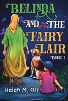 Belinda and the Fairy Lair - Book 1 1838758828 Book Cover