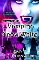 Hunters Vs. Vampire Snow White: (Large Print Hunters Trilogy Book 1) B095Q2F9XP Book Cover