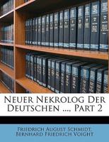 Neuer Nekrolog der Deutschen. Dritter Jahrgang. Zweites Heft. 1248380177 Book Cover