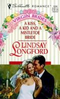 A Kiss, a Kid and a Mistletoe Bride 037319336X Book Cover