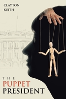 The Puppet President 1665755024 Book Cover