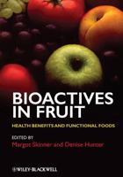 Bioactives in Fruit: Health Benefits and Functional Foods 0470674970 Book Cover