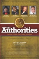 The Authorities - Fay Burton: Powerful Wisdom from Leaders in their Fields 1772772755 Book Cover