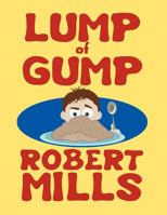 Lump of Gump 1462674895 Book Cover