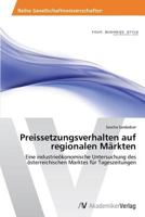 Preissetzungsverhalten auf regionalen Märkten 3639458419 Book Cover