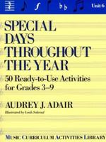 Special Days Throughout the Year: 50 Ready-To-Use Activities for Grades 3-9 (Music Curriculum Activities Library, Unit 6) 013826421X Book Cover