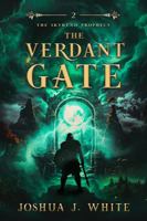 The Verdant Gate: A Dark Norse Fantasy of Root Magic, Memory Realms, Ancient Guardians, Bloodline Secrets, and the Race to Claim a Living Anchor (The Skyrend Prophecy) 1968135030 Book Cover