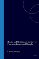 Hindus and Christians. A Century of Protestant Ecumenical Thought. 9051832060 Book Cover
