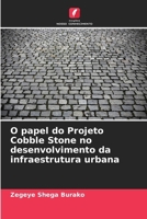 O papel do Projeto Cobble Stone no desenvolvimento da infraestrutura urbana 6209486789 Book Cover