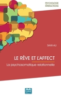 Le rêve et l'affect. La psychosomatique relationnelle (Psychologie Des Interactions) (French Edition) 2806635802 Book Cover