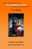 The Wedding Guest: A Friend Of The Bride And Bridegroom. 1548147028 Book Cover