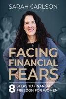 Facing Financial Fears 1513695169 Book Cover