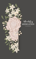 Weekly medication logbook: Undated Personal Health Record Keeper and Medication Checklist Organize and minimize Perfect as a medical reminder and record book. Monday To Sunday For 53 weeks 1692765841 Book Cover