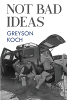 Not Bad Ideas 1835433081 Book Cover