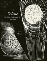 Selene: The Moon Goddess and the Cave Oracle 1913689069 Book Cover