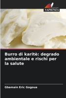 Burro di karitè: degrado ambientale e rischi per la salute 6206225119 Book Cover