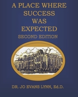 A Place Where Success was Expected: Dudley Then and Now 057866674X Book Cover