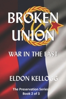 Broken Union - War in the East (The Preservation Series) 1713220040 Book Cover