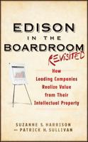Edison in the Boardroom Revisited: How Leading Companies Realize Value from Their Intellectual Property B009CKU1I0 Book Cover