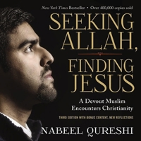 Seeking Allah, Finding Jesus: Third Edition with Bonus Content, New Reflections B0C63CSTCN Book Cover