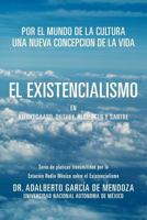 El Existencialismo en Kierkegaard, Dilthey, Heidegger y Sartre 1463339550 Book Cover