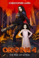 ORIGINS 4: THE RISE OF MYKIA 1458335771 Book Cover