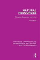 Natural Resources: Allocation, Economics and Policy 1138081639 Book Cover