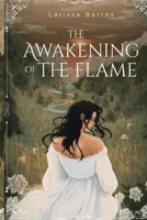 THE AWAKENING OF THE FLAME B0HG7N1QC6 Book Cover