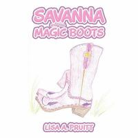 Savanna and the Magic Boots 146340090X Book Cover