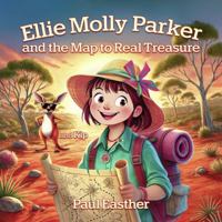 Ellie Molly Parker and the Map to Real Treasure 192316144X Book Cover