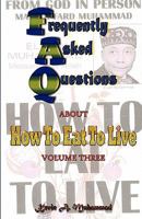 Frequently Asked Questions about How To Eat To Live - Volume 3 0982359322 Book Cover