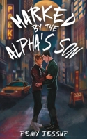 Marked by the Alpha's Son 1915585511 Book Cover
