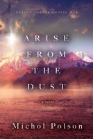 Arise from the Dust 0578405814 Book Cover